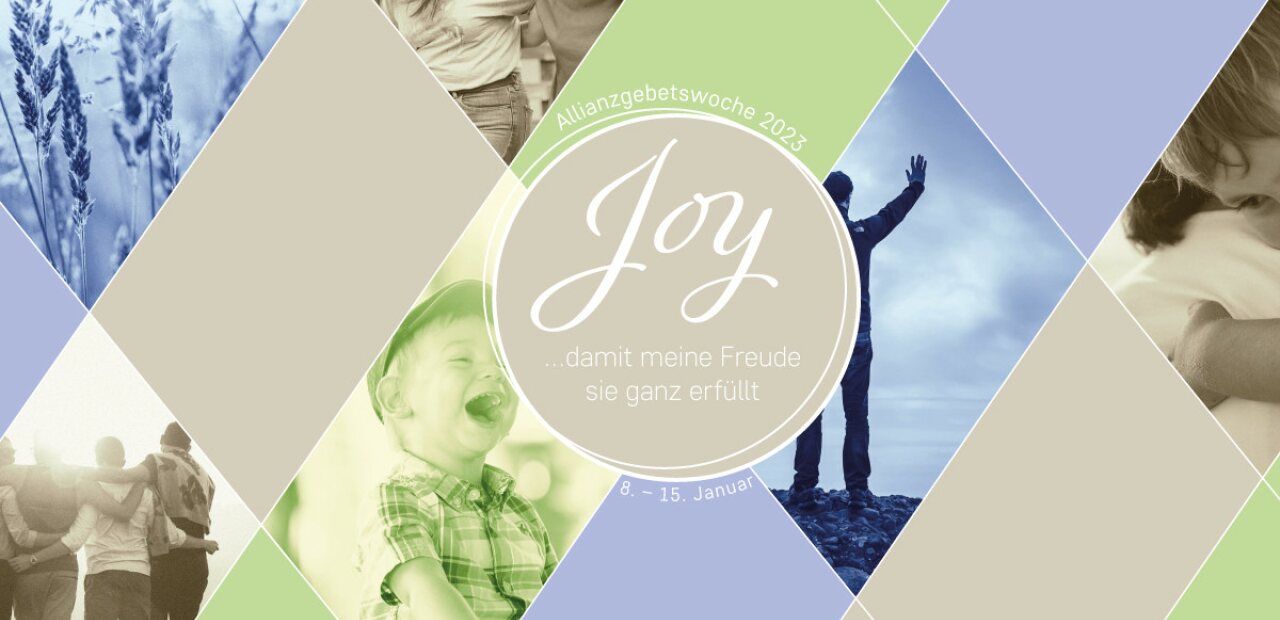 Joy, Motto der Allianzgebetswoche 2023